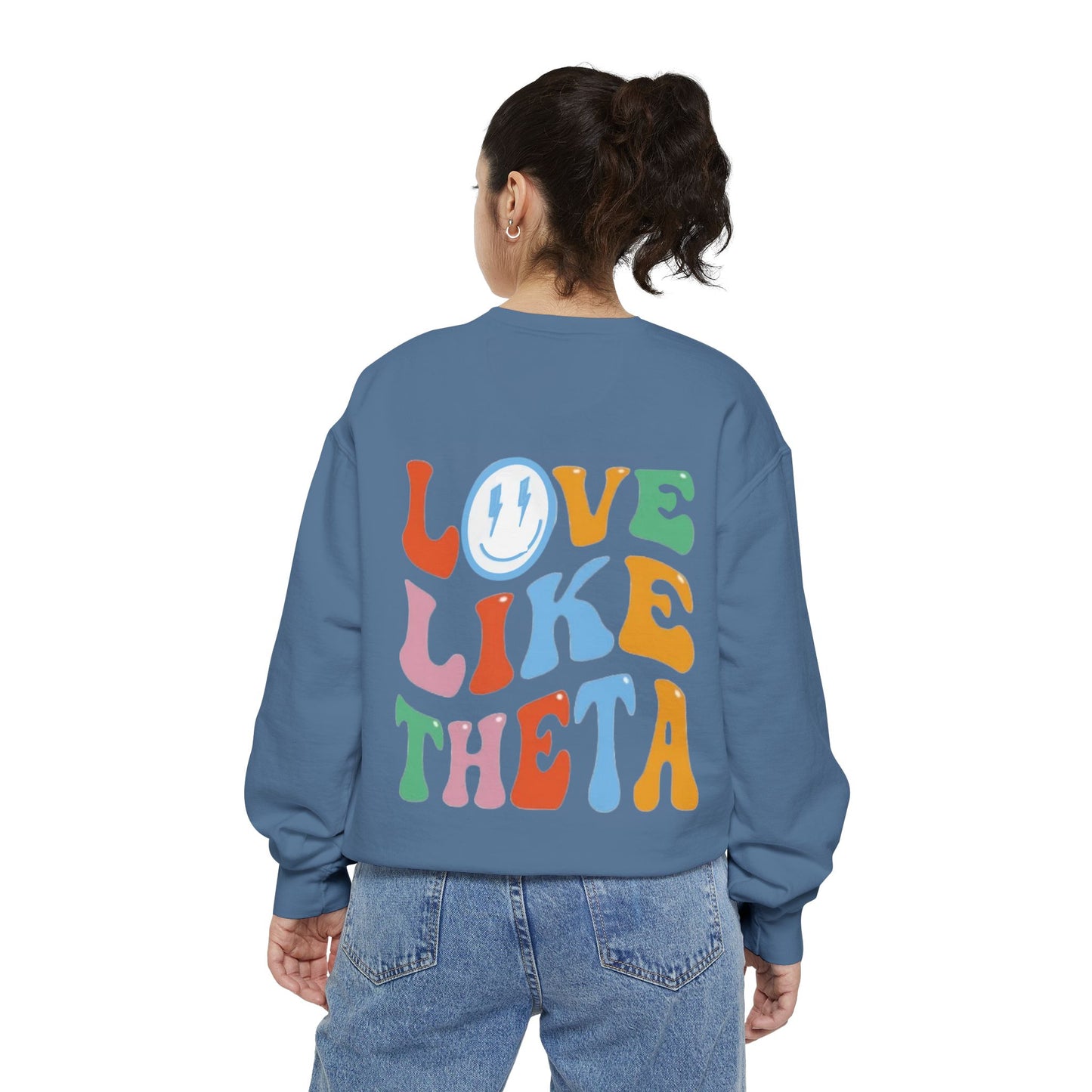 Love Like Theta  Sweatshirt