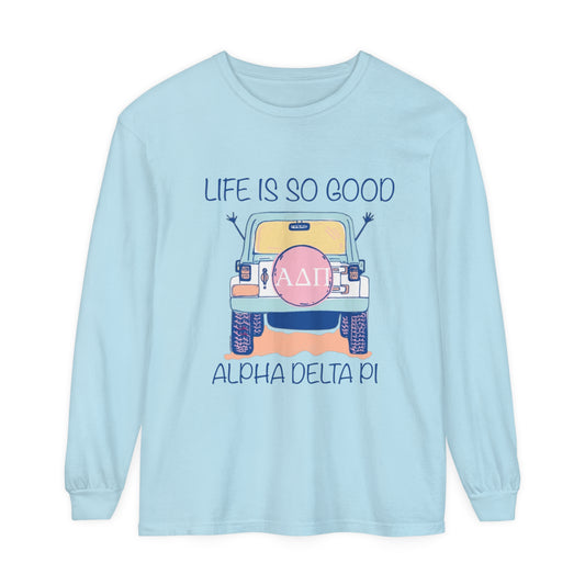 A D PI LIFE IS GOOD Long Sleeve T-Shirt