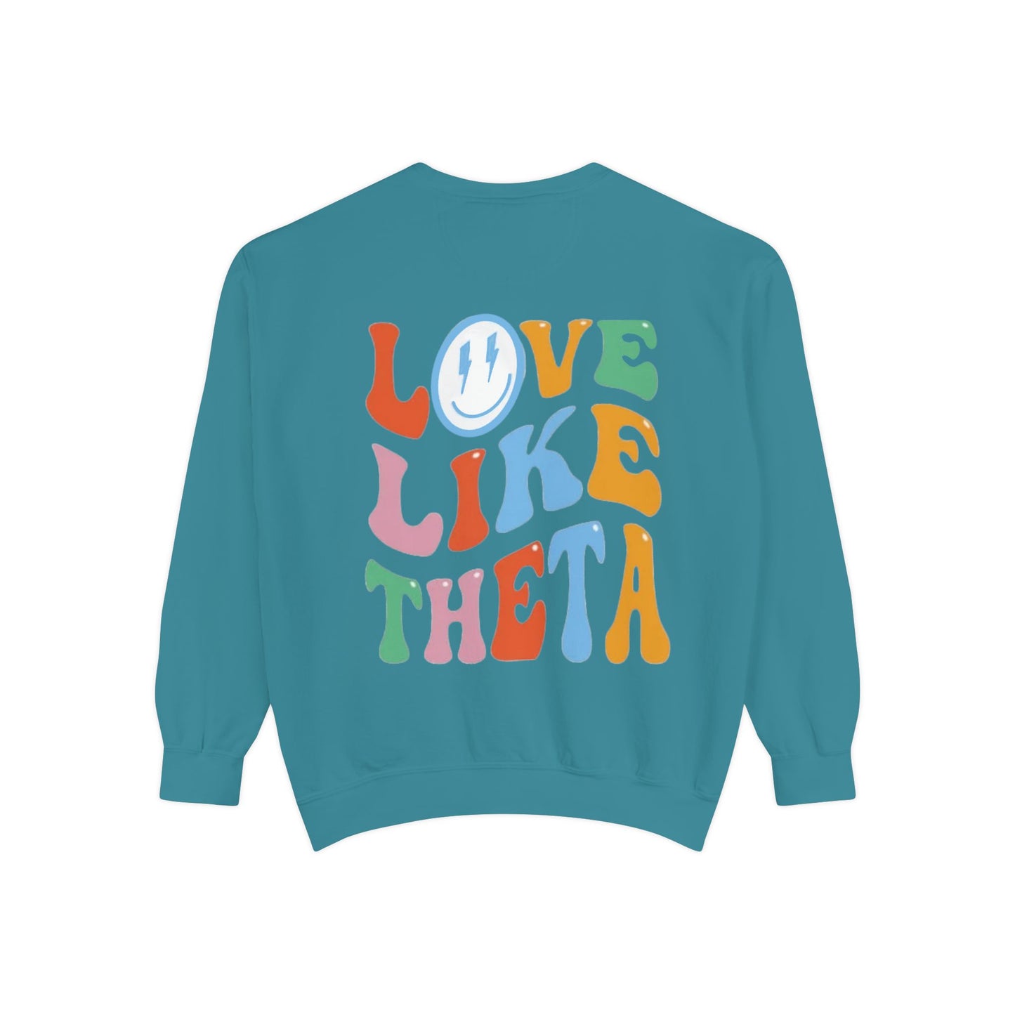 Love Like Theta  Sweatshirt